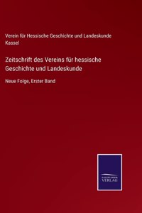 Zeitschrift des Vereins für hessische Geschichte und Landeskunde