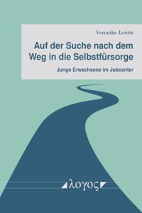 Auf Der Suche Nach Dem Weg in Die Selbstfursorge