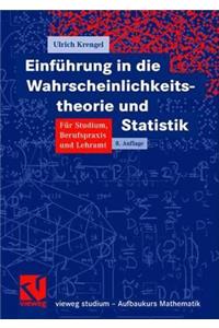 Einführung in Die Wahrscheinlichkeitstheorie Und Statistik