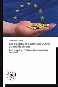 Les Politiques Communautaires Du Médicament