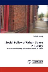 Social Policy of Urban Space in Turkey