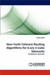 New Fault-Tolerant Routing Algorithms for k-ary n-cube Networks