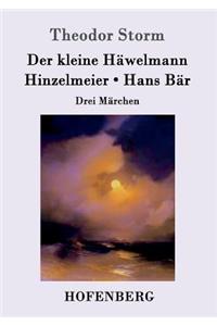kleine Häwelmann / Hinzelmeier / Hans Bär