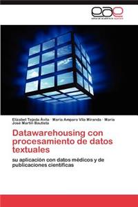 Datawarehousing con procesamiento de datos textuales