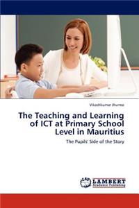 Teaching and Learning of ICT at Primary School Level in Mauritius