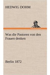 Was Die Pastoren Von Den Frauen Denken