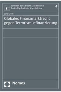 Globales Finanzmarktrecht Gegen Terrorismusfinanzierung