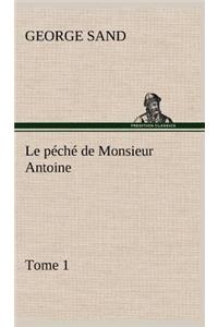 péché de Monsieur Antoine, Tome 1