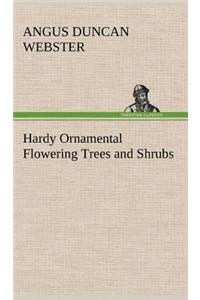 Hardy Ornamental Flowering Trees and Shrubs