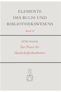 Zur Praxis Des Handschriftenbearbeiters