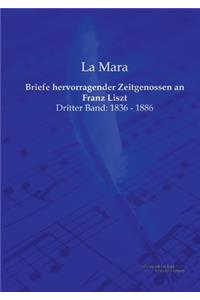 Briefe hervorragender Zeitgenossen an Franz Liszt