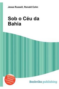 Sob O Ceu Da Bahia