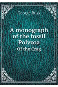 A Monograph of the Fossil Polyzoa of the Crag