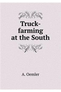 Truck-Farming at the South