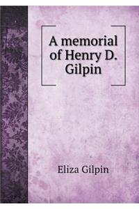 A Memorial of Henry D. Gilpin