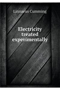 Electricity Treated Experimentally