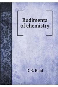 Rudiments of chemistry