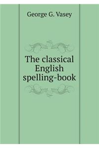 The classical English spelling-book