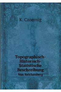Topographisch-Historisch-Statistische Beschreibung Von Reichenberg