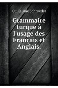 Grammaire turque à l'usage des Français et Anglais