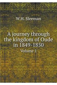 A Journey Through the Kingdom of Oude in 1849-1850 Volume 1