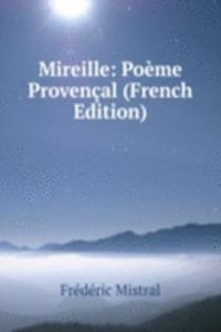 Mireille: Poeme Provencal (French Edition)