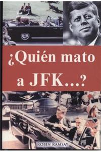 Quien Mato a JFK?