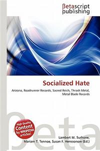Socialized Hate