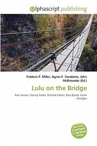 Lulu on the Bridge