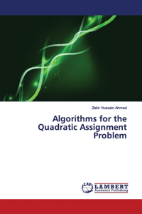 Algorithms for the Quadratic Assignment Problem