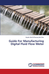 Guide For Manufacturing Digital Fluid Flow Meter