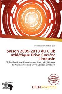 Saison 2009-2010 Du Club Athl Tique Brive Corr Ze Limousin