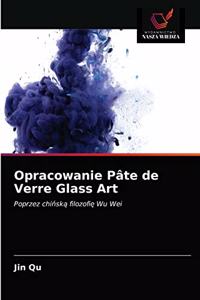 Opracowanie Pâte de Verre Glass Art