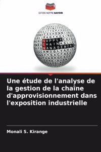 Une étude de l'analyse de la gestion de la chaîne d'approvisionnement dans l'exposition industrielle