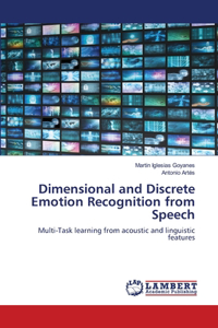 Dimensional and Discrete Emotion Recognition from Speech