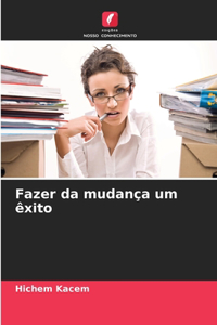 Fazer da mudança um êxito