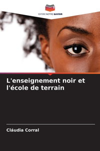 L'enseignement noir et l'école de terrain