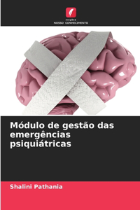 Módulo de gestão das emergências psiquiátricas