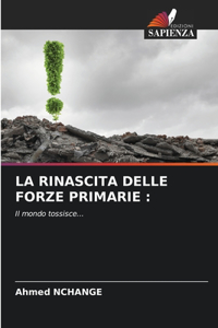 La Rinascita Delle Forze Primarie