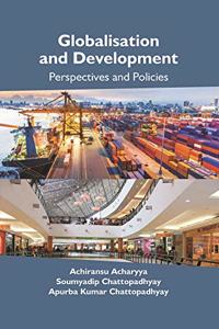 Globalisation and Development: Perspectives and Policies