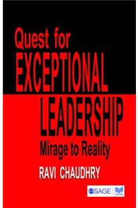 Quest for Exceptional Leadership: Mirage to Reality