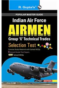 Indian Air Force: Airmen (Group 'X' Technical Trades) Selection Test Guide