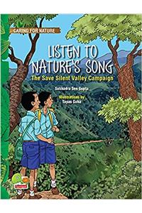Caring for Nature: Listen to Natures Song (the Save Silent Valley Campaign)