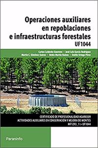 Operaciones auxiliares en repoblaciones e infraestructuras forestales