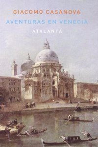 Giacomo Casanova, Aventuras en Venecia