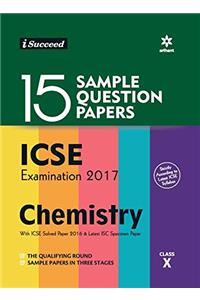 15 Sample Question Papers ICSE Examination 2017 Chemistry