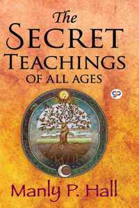 Secret Teachings of All Ages