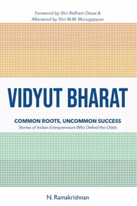 VIDYUT BHARAT: COMMON ROOTS, UNCOMMON SUCCESS