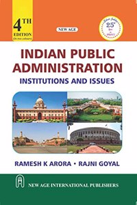 Indian Public Administration: Institutions And Issues