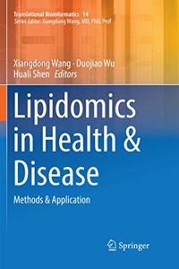 Lipidomics in Health & Disease